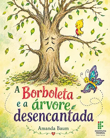 A Borboleta e a Árvore Desencantada