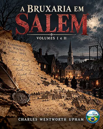 A Bruxaria em Salem, Volumes I e II