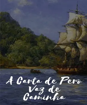 A Carta de Pero Vaz de Caminha