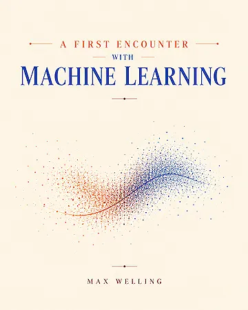 A First Encounter with Machine Learning