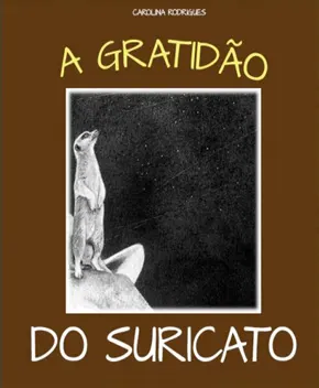 A Gratidão do Suricato