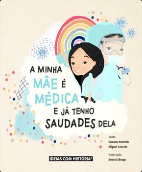 A Minha Mãe é Médica e Já Tenho Saudades Dela