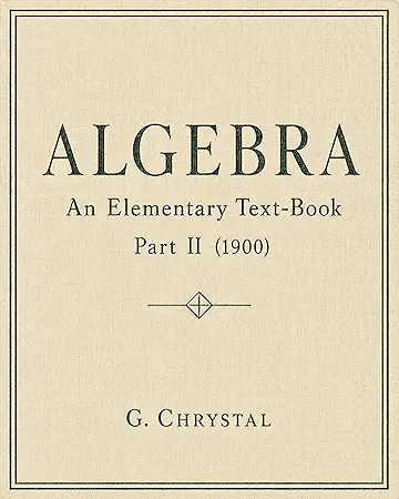 Algebra: An Elementary Text-Book, Part II (1900)
