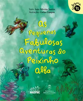 As Pequenas Fabulosas Aventuras do Peixinho Alfa