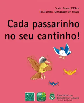 Cada Passarinho no Seu Cantinho!