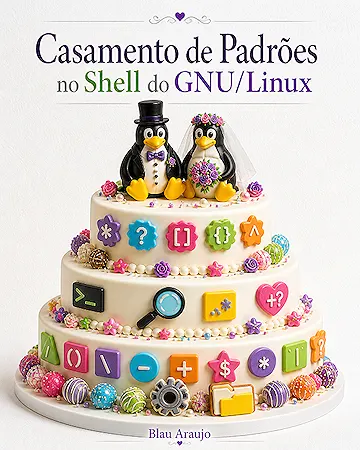 Casamento de Padrões no Shell do GNU/Linux
