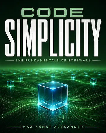 Code Simplicity: The Fundamentals of Software