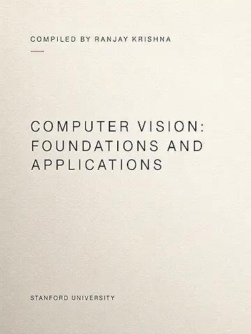 Computer Vision: Foundations and Applications