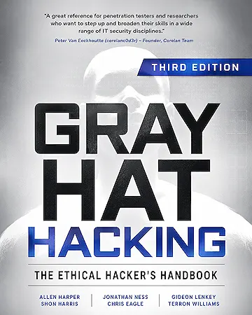 Gray Hat Hacking: The Ethical Hacker's Handbook