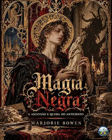 Magia negra: a ascensão e queda do Anticristo