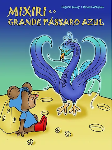 Mixiri e o Grande Pássaro Azul
