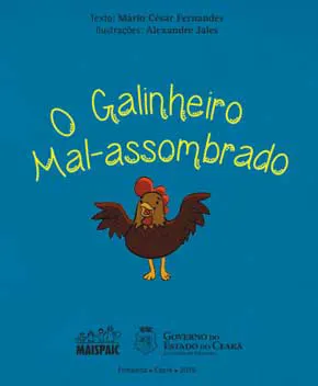 O Galinheiro Mal-Assombrado