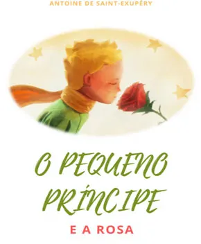 O Pequeno Príncipe e a Rosa