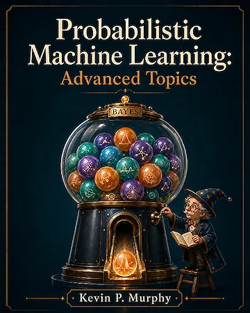 Probabilistic Machine Learning: Advanced Topics