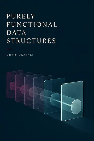 Purely Functional Data Structures