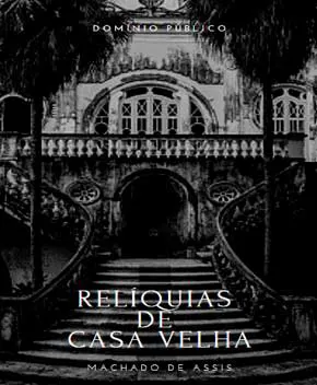 Relíquias de Casa Velha