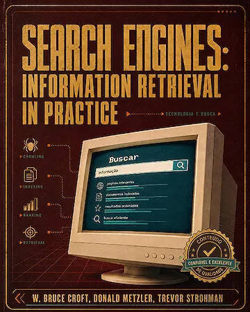Search Engines: Information Retrieval in Practice