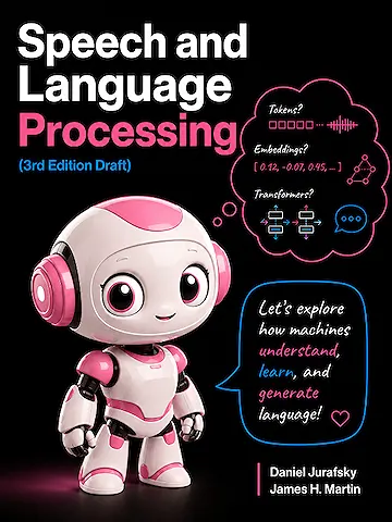 Speech and Language Processing (3rd Edition Draft)