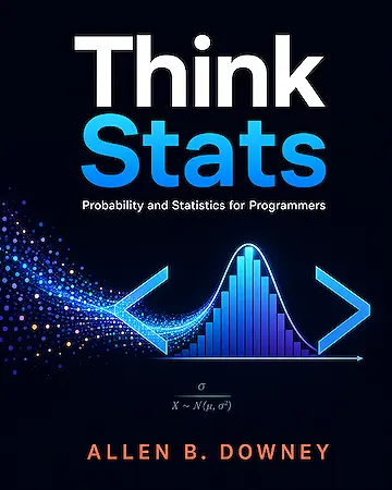 Think Stats: Probability and Statistics for Programmers