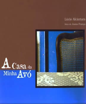 Capa do livro A Casa da Minha Avó, de Lúcio Alcântara