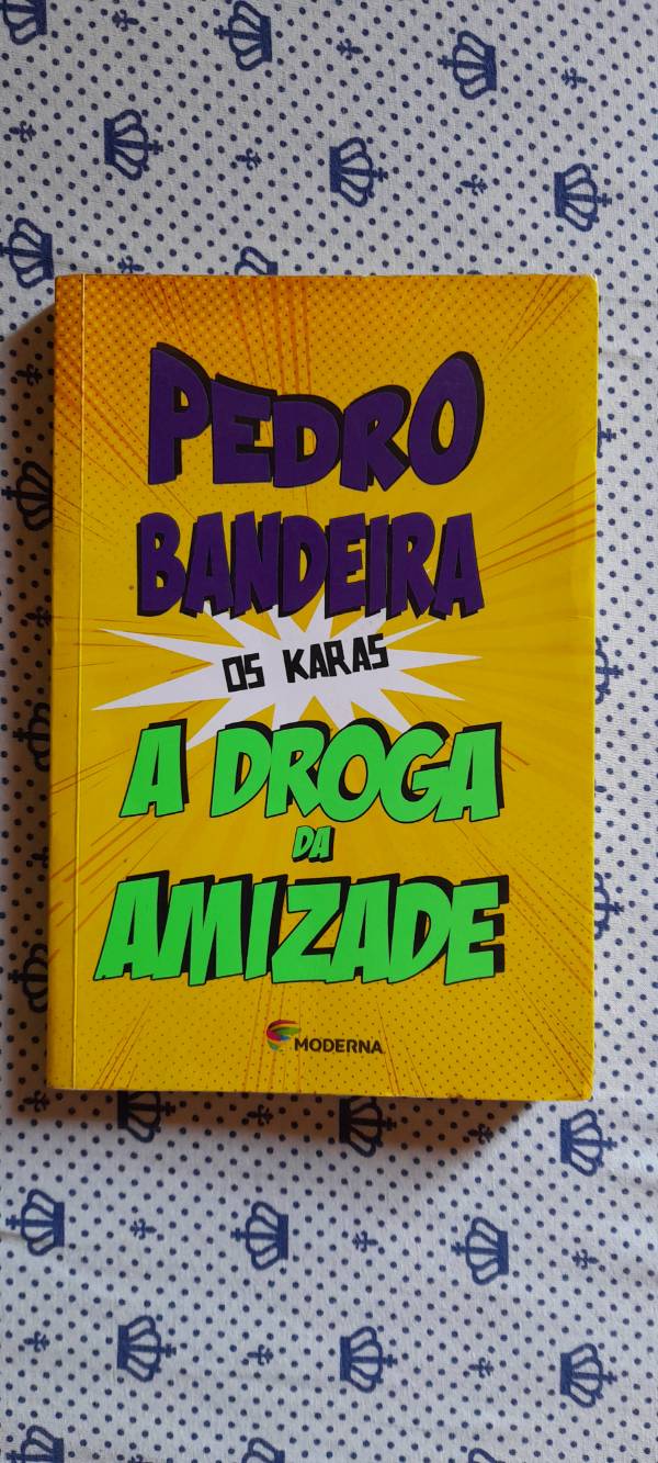 Capa do livro A droga da amizade , de Pedro Bandeira