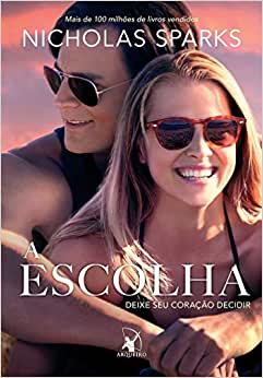 Capa do livro A Escolha, de Nicholas Sparks