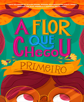 Capa do livro A Flor que Chegou Primeiro, de Mayara Pereira