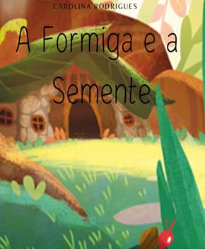 Capa do livro A Formiga e a Semente, de Carolina Rodrigues