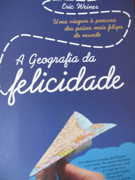 Capa do livro A GEOGRAFIA DA FELICIDADE, de WEINER, ERIC