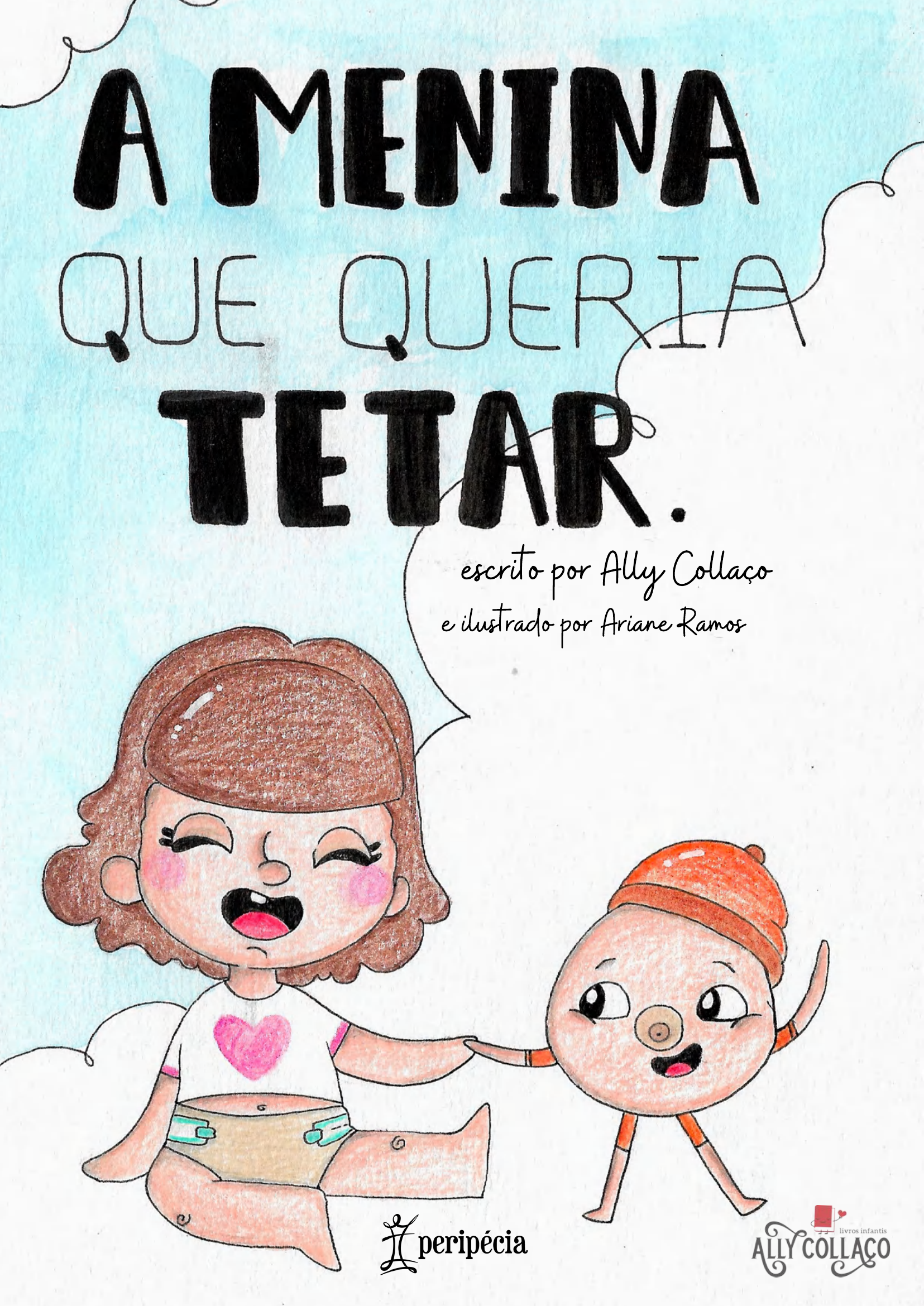 Capa do livro A Menina que Queria Tetar, de Ally Collaço