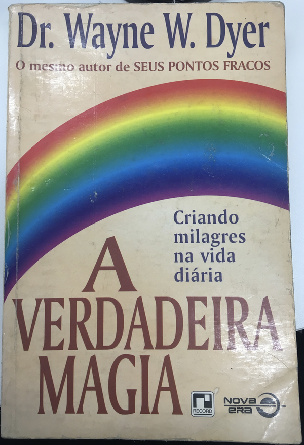 Capa do livro A verdadeira magia, de Dr Wayne W. Dyer