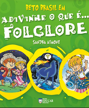 Capa do livro Adivinhe o que é... Folclore, de Sandra Aymone