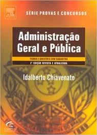 Capa do livro Administração Geral e Pública, Teoria e mais 500 questões com gabarito., de Idalberto Chiavenato