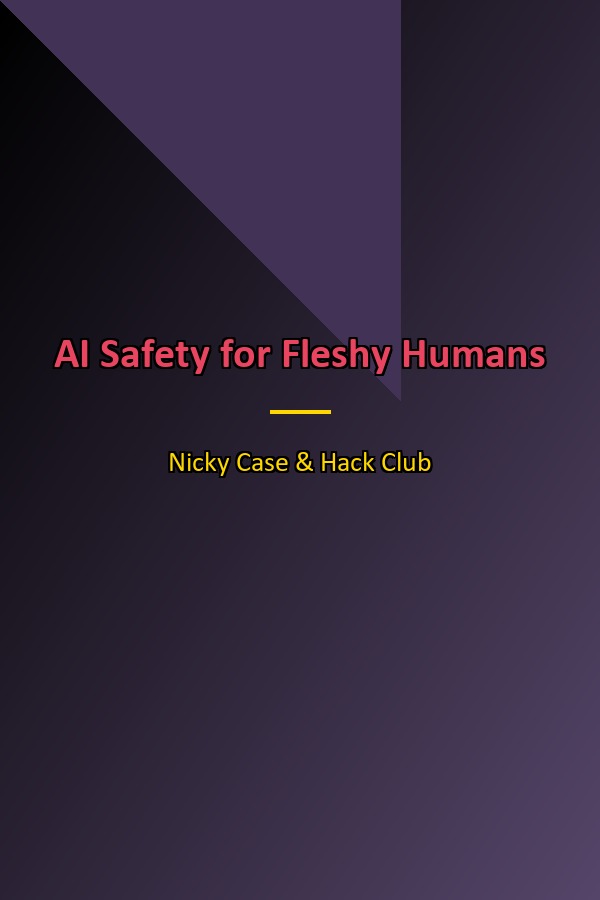 AI Safety for Fleshy Humans