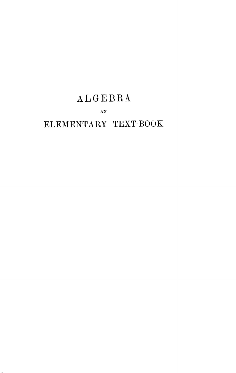 Algebra: An Elementary Text-Book, Part II (1900)