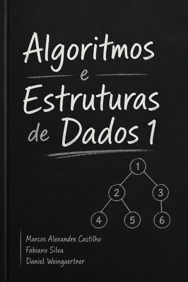 Capa do livro Algoritmos e Estruturas de Dados 1, de Marcos Alexandre Castilho, Fabiano Silva, Daniel Weingaertner