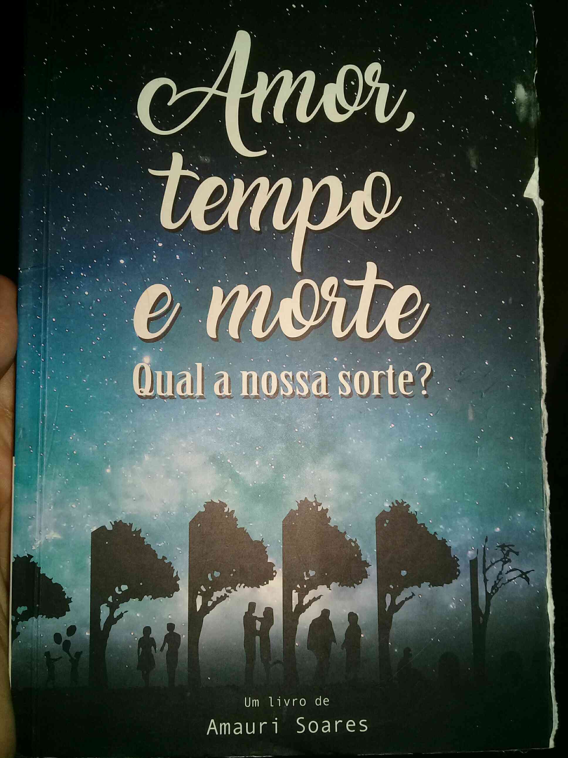Capa do livro Amor, tempo e morte. Qual a nossa sorte?, de Amauri Soares