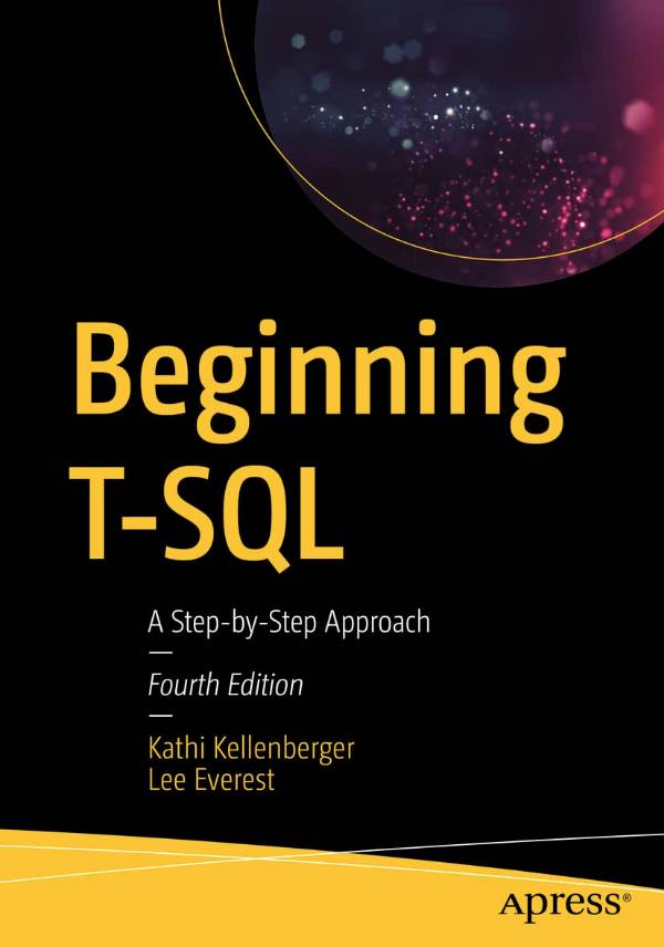 Capa do livro Beginning T-SQL: A Step-By-Step Approach (), de Kathi Kellenberger, Lee Everest (4th ed.)