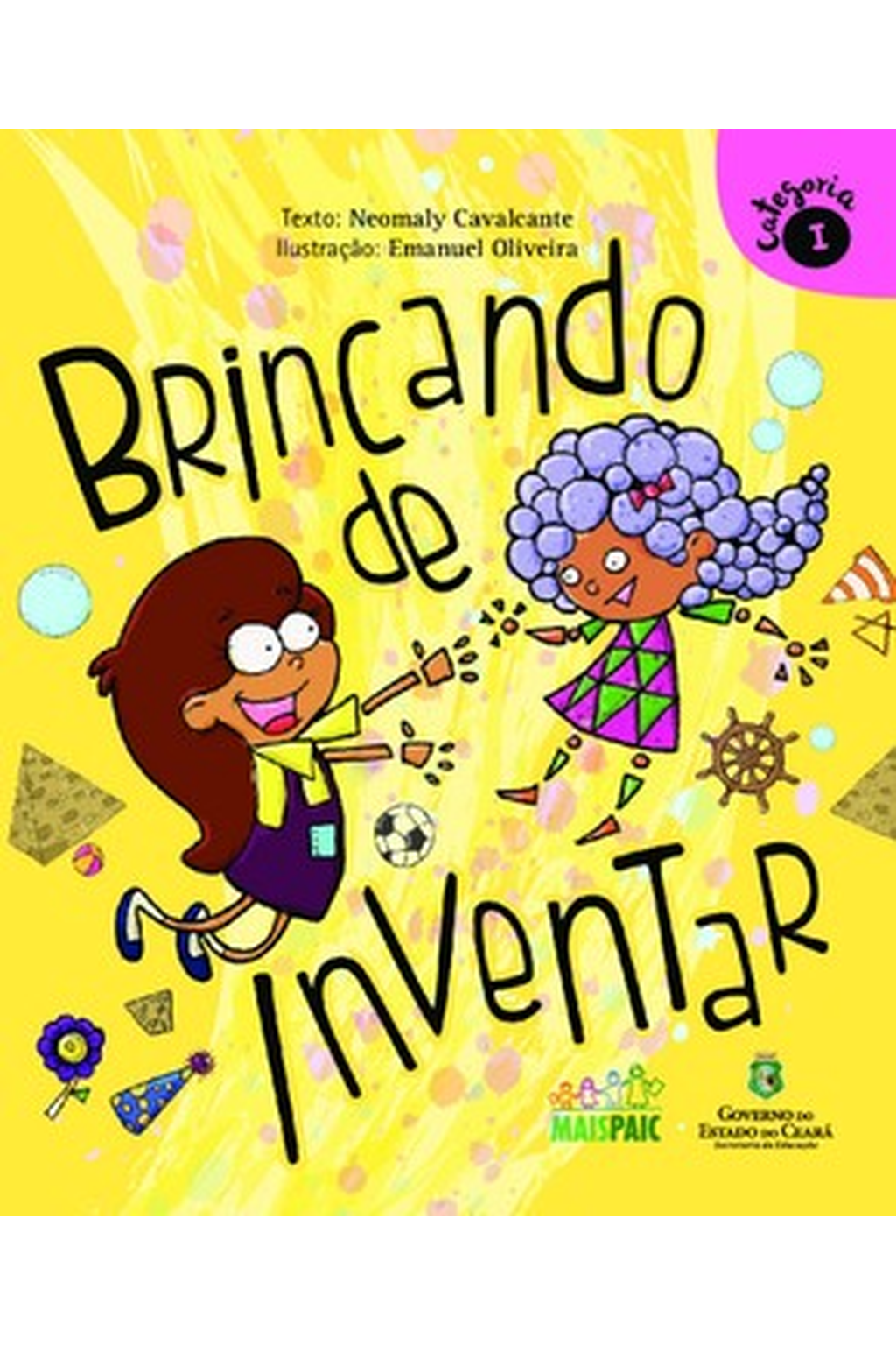 Capa do livro Brincando de Inventar, de Neomaly Cavalcante