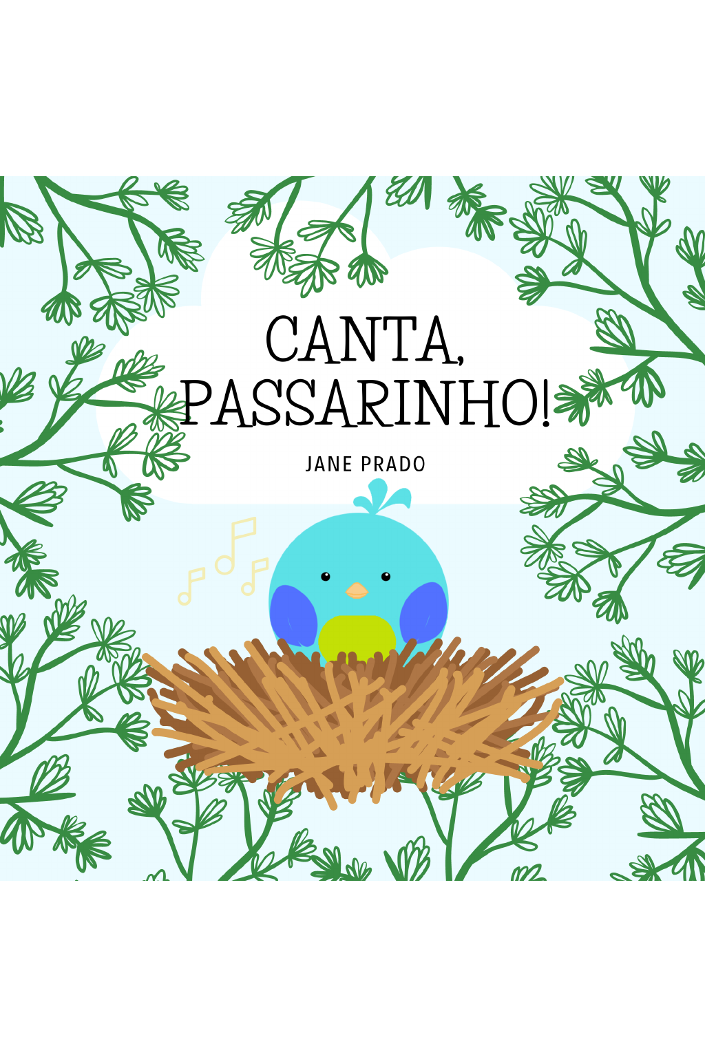 Capa do livro Canta, Passarinho!, de Jane Prado