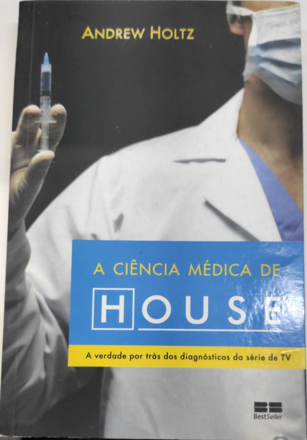 Capa do livro Ciência médica de HOUSE, de Andrew Holtz
