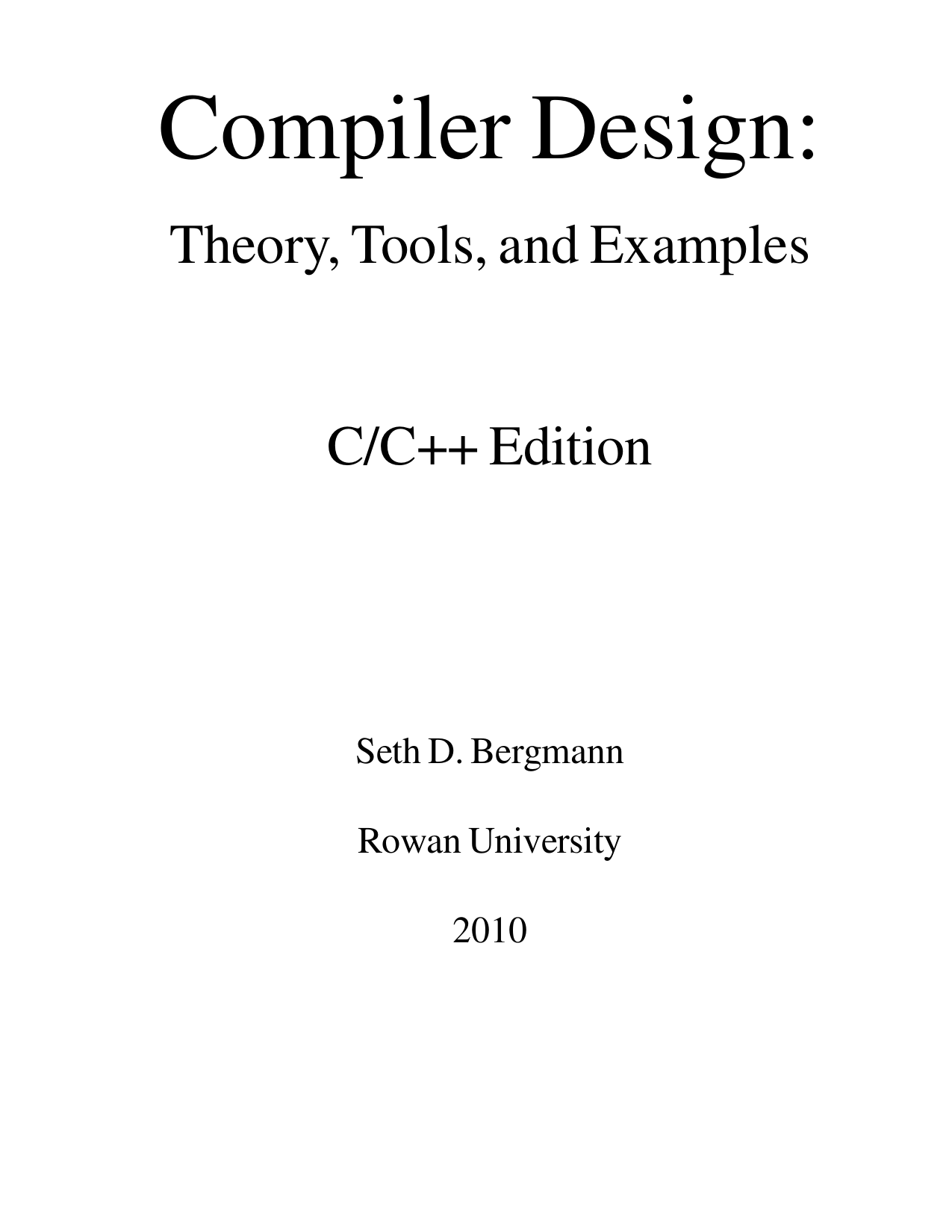 Compiler Design: Theory, Tools, and Examples, C/C++ Edition