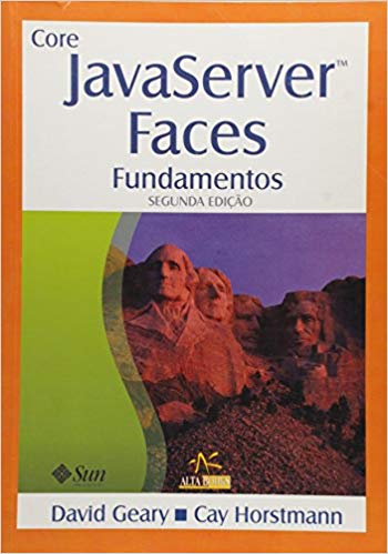 Capa do livro Core JavaServer Faces Fundamentos, de por Cay Horstmann (Autor), David M. Geary (Autor)