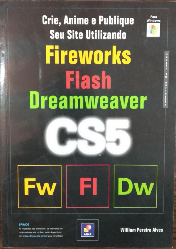 Capa do livro Crie, Anime e Publique Seu Site Utilizando Fireworks CS5, Flash CS5 e Dreamweaver CS5, de William Pereira Alves