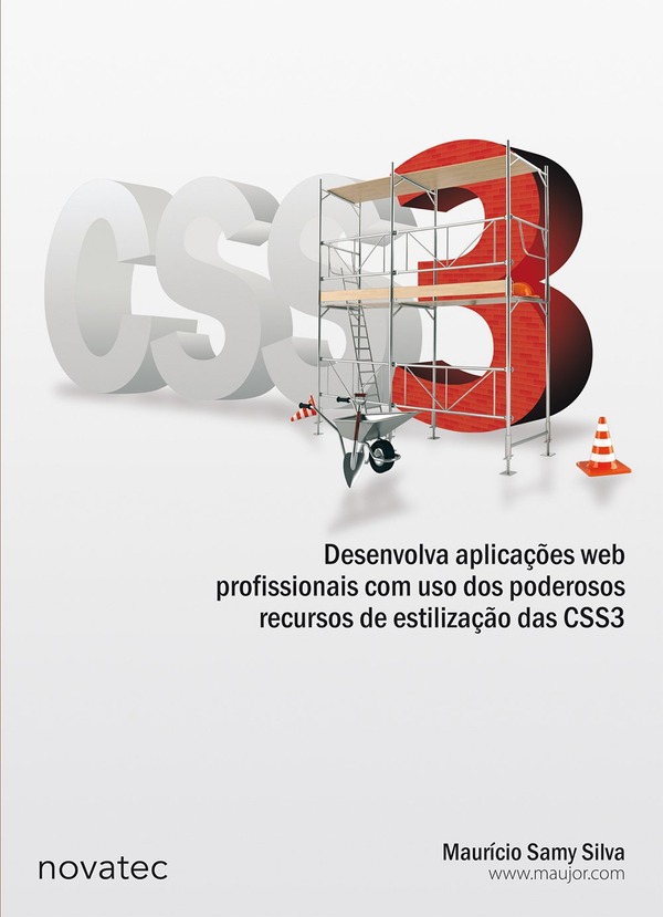 Capa do livro CSS3, Desenvolva aplicações web profissionais com uso dos poderosos recursos de estilização das CSS3, de Maurício Samy Silva