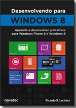 Capa do livro Desenvolvendo para Windows 8, de Ricardo R. Lecheta