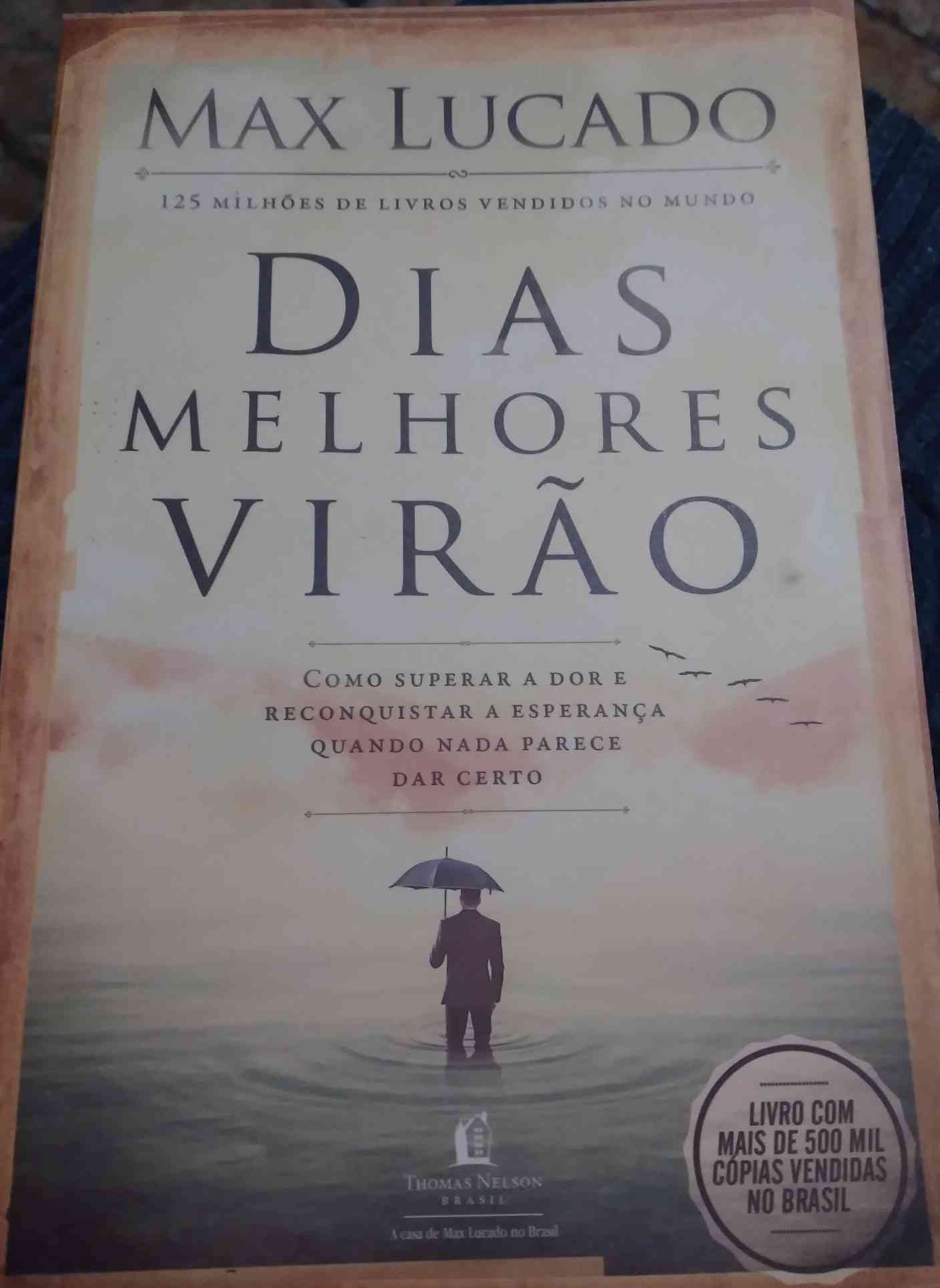Capa do livro Dias melhores virão , de Max Lucado