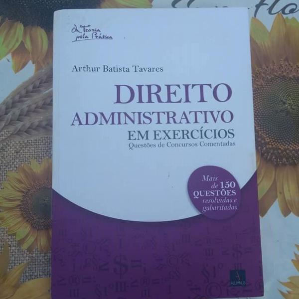 Capa do livro Direito Administrativo em exercícios, Questões de concursos comentadas, de Arthur Batista Tavares