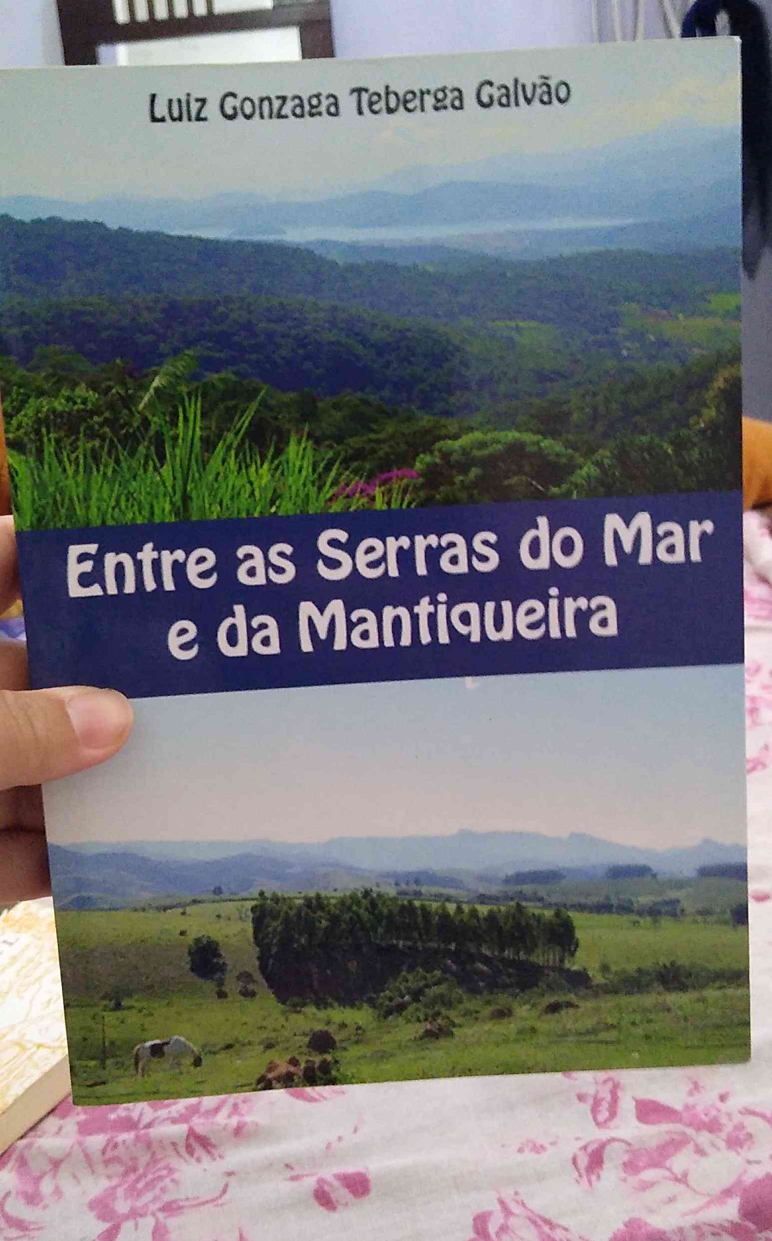Capa do livro Entre as serras do mar e da Mantiqueira, de Luiz Gonzaga Teberga Galvão