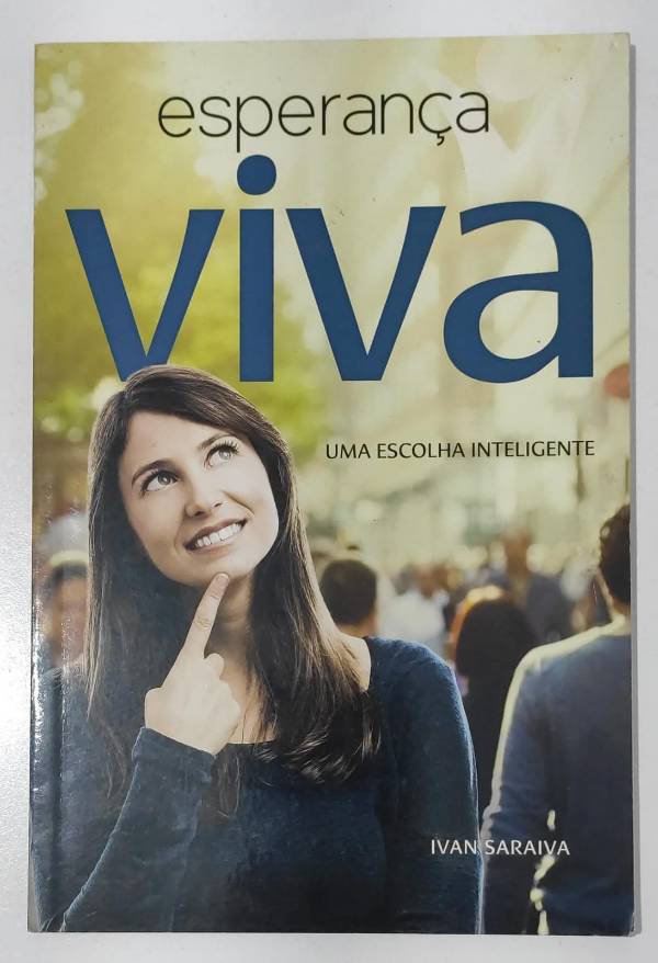 Capa do livro Esperança Viva – Uma Escolha Inteligente, de Ivan Saraiva